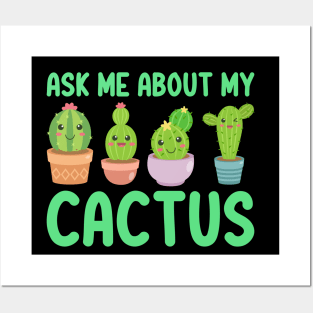 Ask Me About My Cactus Posters and Art